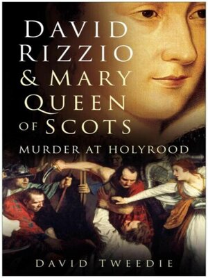 cover image of David Rizzio and Mary Queen of Scots